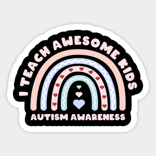 I teach awesome kids with autism Sticker